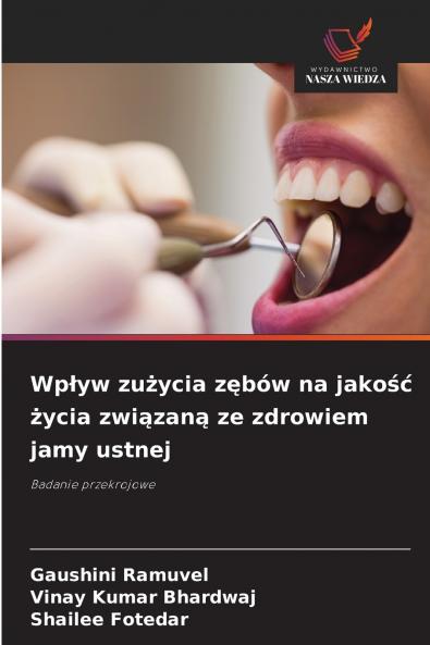 Wpływ zużycia zębów na jakość życia związaną ze zdrowiem jamy ustnej