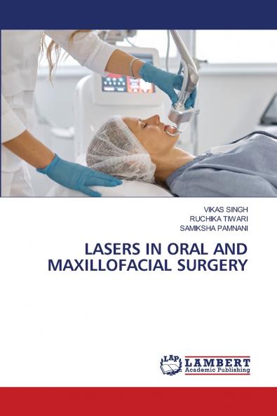 LASERS IN ORAL AND MAXILLOFACIAL SURGERY