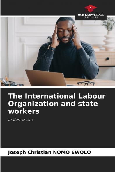 The International Labour Organization and state workers