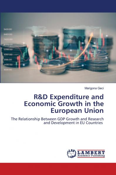 R&D Expenditure and Economic Growth in the European Union