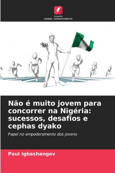 Não é muito jovem para concorrer na Nigéria