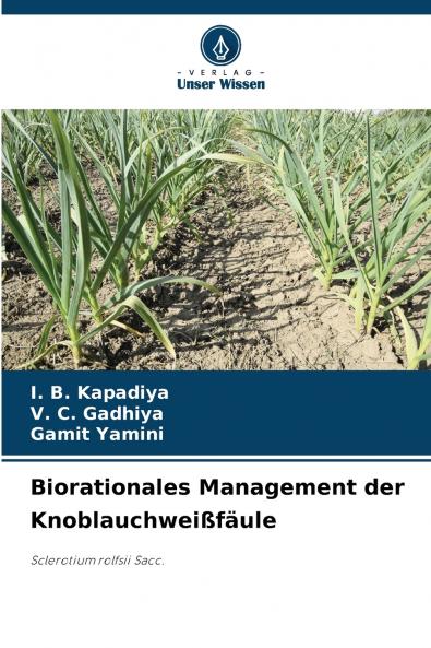 Biorationales Management der Knoblauchweißfäule
