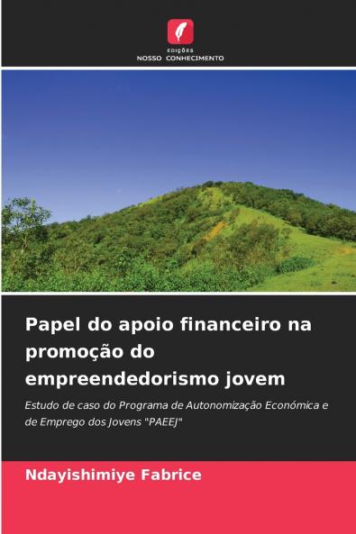 Papel do apoio financeiro na promoção do empreendedorismo jovem