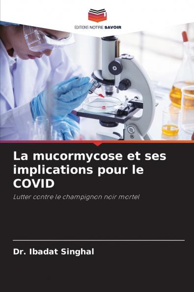 La mucormycose et ses implications pour le COVID