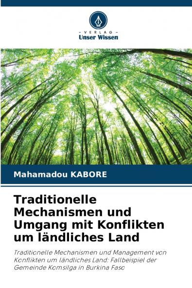 Traditionelle Mechanismen und Umgang mit Konflikten um ländliches Land