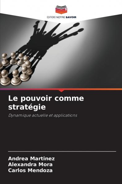 Le pouvoir comme stratégie