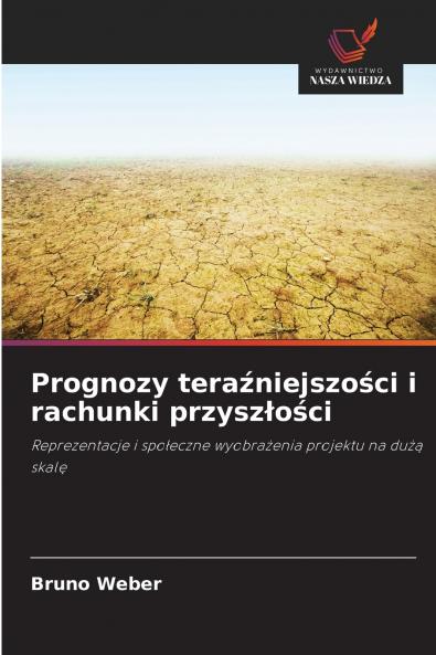 Prognozy teraźniejszości i rachunki przyszłości