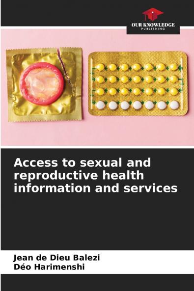 Access to sexual and reproductive health information and services