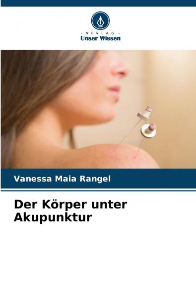 Der Körper unter Akupunktur
