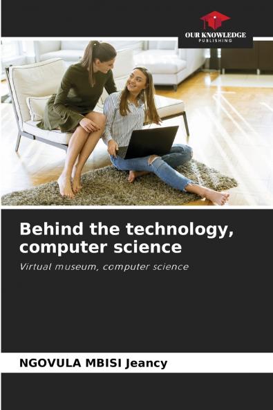 Behind the technology computer science