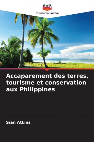 Accaparement des terres tourisme et conservation aux Philippines