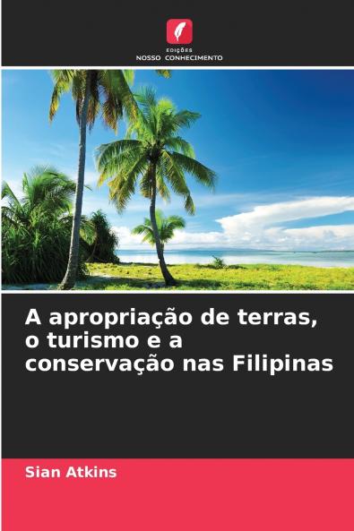 A apropriação de terras o turismo e a conservação nas Filipinas