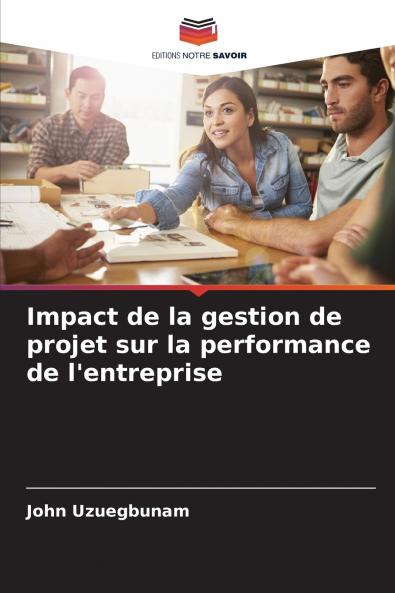 Impact de la gestion de projet sur la performance de l'entreprise