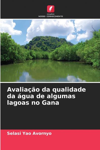 Avaliação da qualidade da água de algumas lagoas no Gana