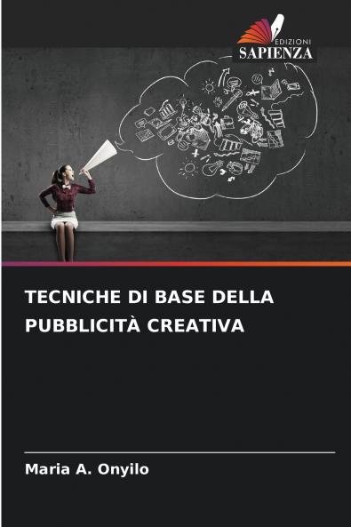 TECNICHE DI BASE DELLA PUBBLICITÀ CREATIVA