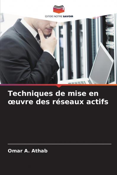 Techniques de mise en œuvre des réseaux actifs