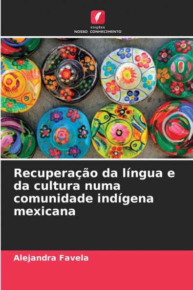 Recuperação da língua e da cultura numa comunidade indígena mexicana