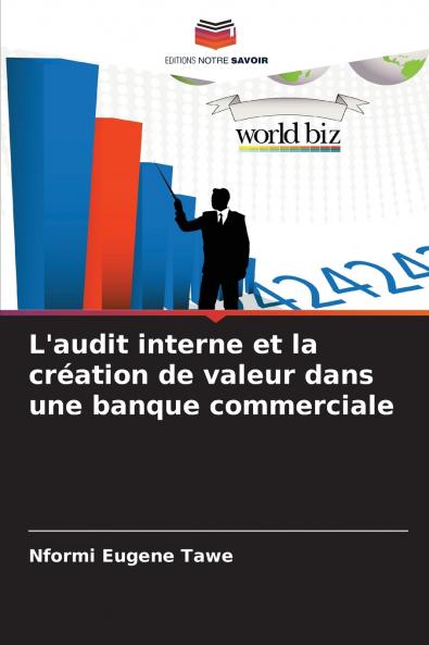 L'audit interne et la création de valeur dans une banque commerciale