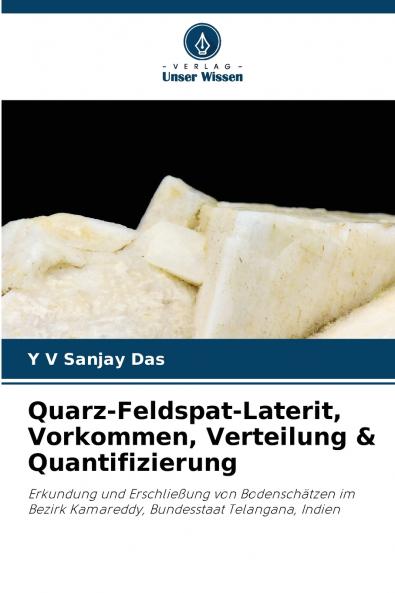 Quarz-Feldspat-Laterit Vorkommen Verteilung & Quantifizierung