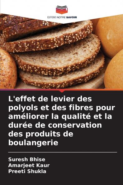 L'effet de levier des polyols et des fibres pour améliorer la qualité et la durée de conservation des produits de boulangerie