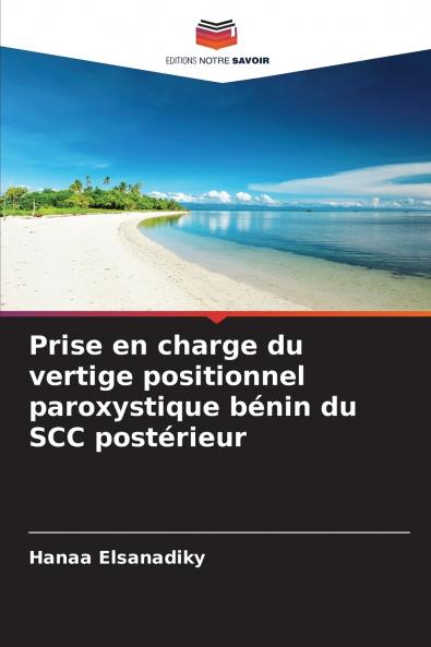 Prise en charge du vertige positionnel paroxystique bénin du SCC postérieur