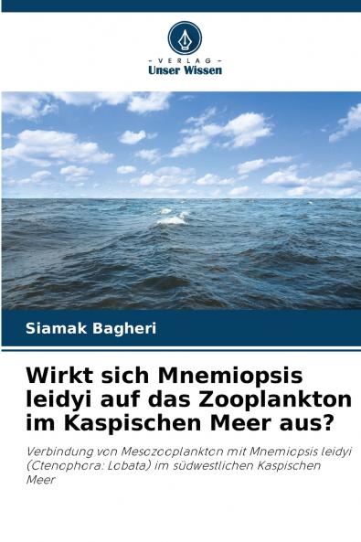 Wirkt sich Mnemiopsis leidyi auf das Zooplankton im Kaspischen Meer aus?