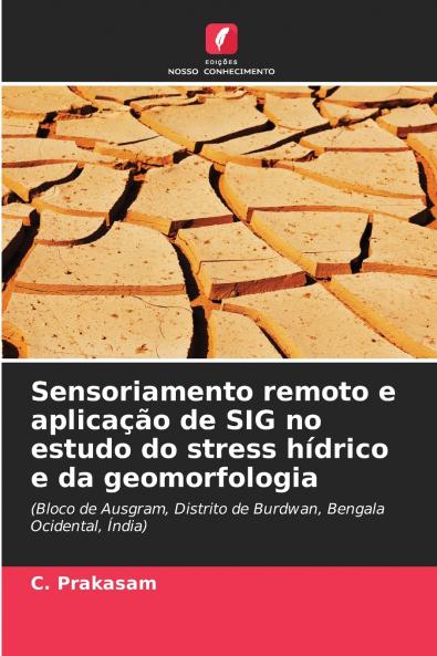 Sensoriamento remoto e aplicação de SIG no estudo do stress hídrico e da geomorfologia