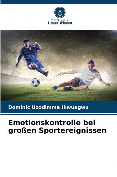 Emotionskontrolle bei großen Sportereignissen