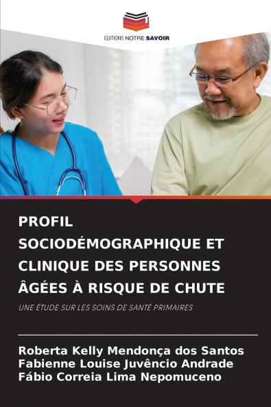 PROFIL SOCIODÉMOGRAPHIQUE ET CLINIQUE DES PERSONNES ÂGÉES À RISQUE DE CHUTE