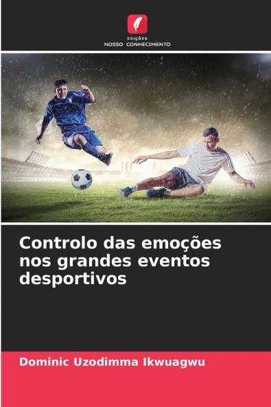 Controlo das emoções nos grandes eventos desportivos