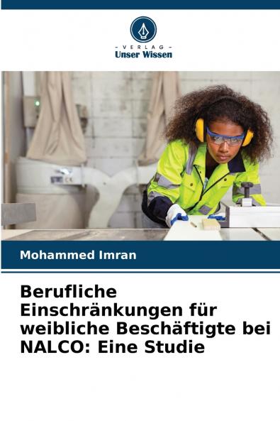 Berufliche Einschränkungen für weibliche Beschäftigte bei NALCO