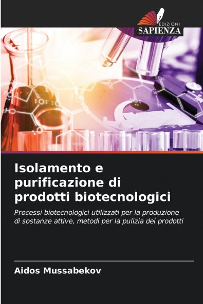 Isolamento e purificazione di prodotti biotecnologici