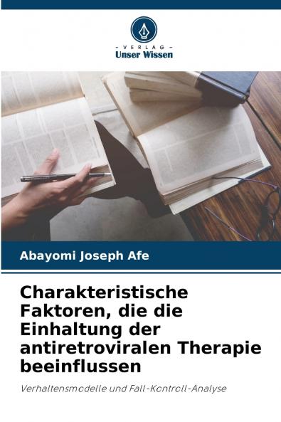 Charakteristische Faktoren die die Einhaltung der antiretroviralen Therapie beeinflussen