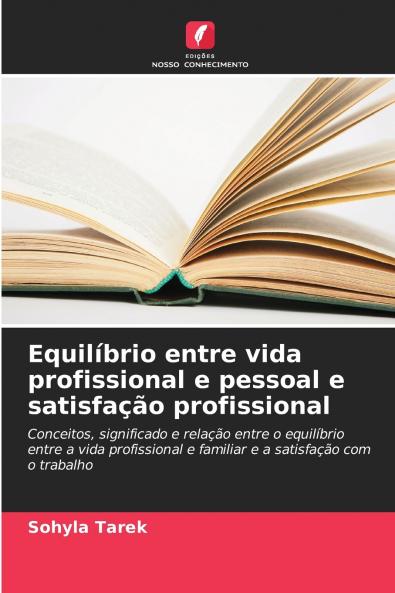 Equilíbrio entre vida profissional e pessoal e satisfação profissional