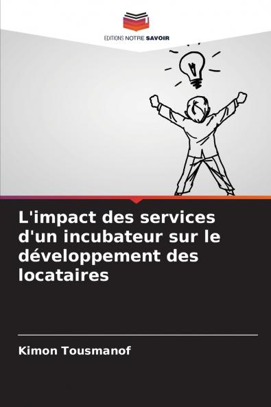 L'impact des services d'un incubateur sur le développement des locataires