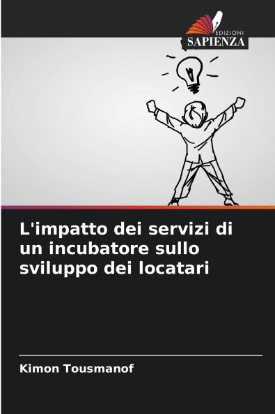 L'impatto dei servizi di un incubatore sullo sviluppo dei locatari