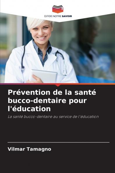 Prévention de la santé bucco-dentaire pour l'éducation