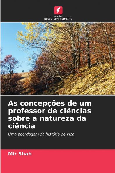 As concepções de um professor de ciências sobre a natureza da ciência