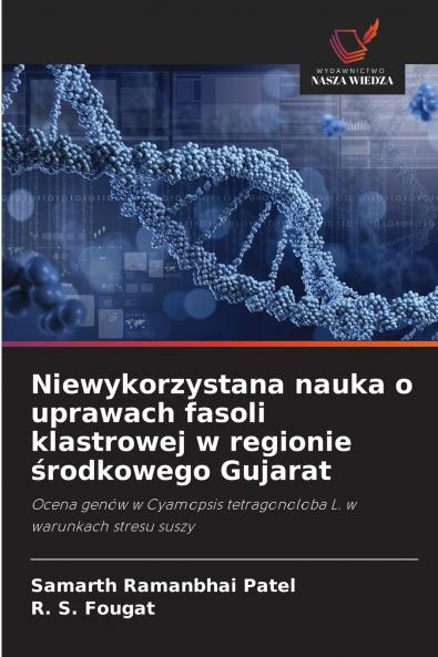 Niewykorzystana nauka o uprawach fasoli klastrowej w regionie środkowego Gujarat