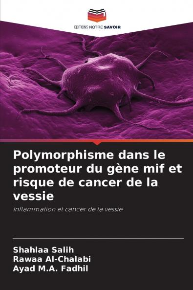 Polymorphisme dans le promoteur du gène mif et risque de cancer de la vessie
