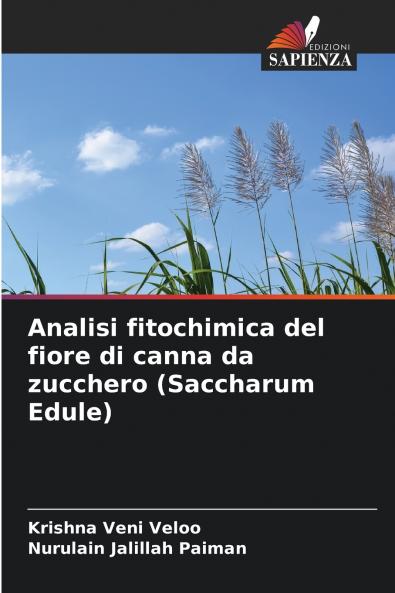 Analisi fitochimica del fiore di canna da zucchero (Saccharum Edule)
