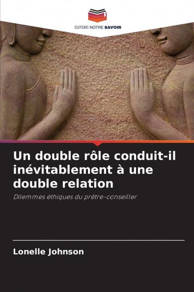 Un double rôle conduit-il inévitablement à une double relation