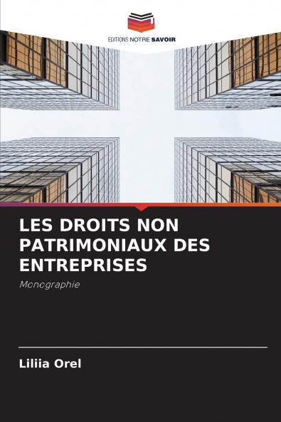 LES DROITS NON PATRIMONIAUX DES ENTREPRISES