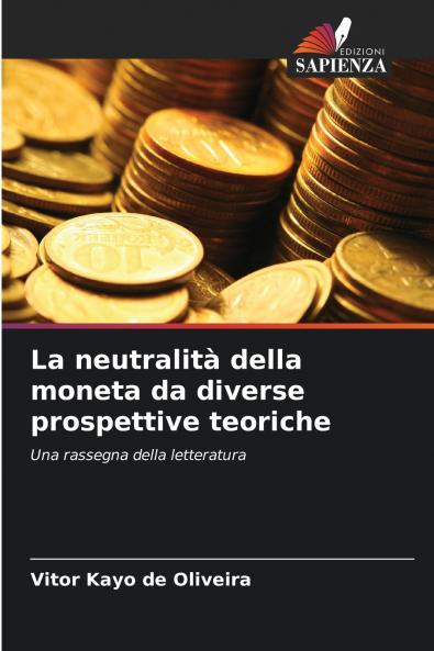 La neutralità della moneta da diverse prospettive teoriche