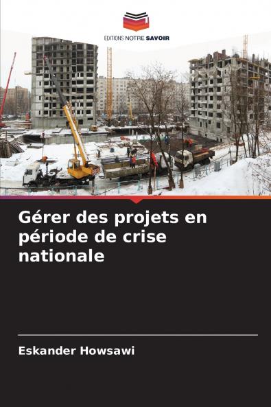 Gérer des projets en période de crise nationale