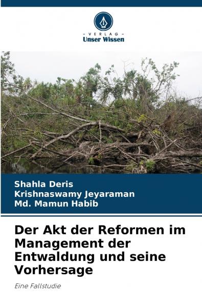 Der Akt der Reformen im Management der Entwaldung und seine Vorhersage