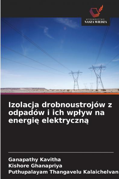 Izolacja drobnoustrojów z odpadów i ich wp?yw na energi? elektryczn?