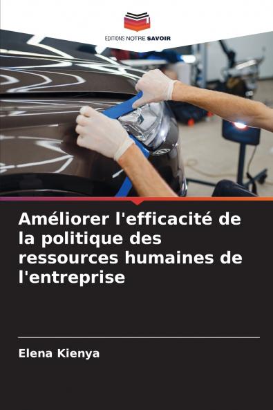 Améliorer l'efficacité de la politique des ressources humaines de l'entreprise