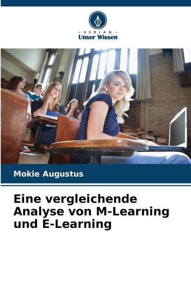 Eine vergleichende Analyse von M-Learning und E-Learning