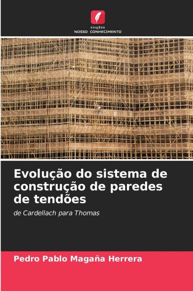 Evolução do sistema de construção de paredes de tendões